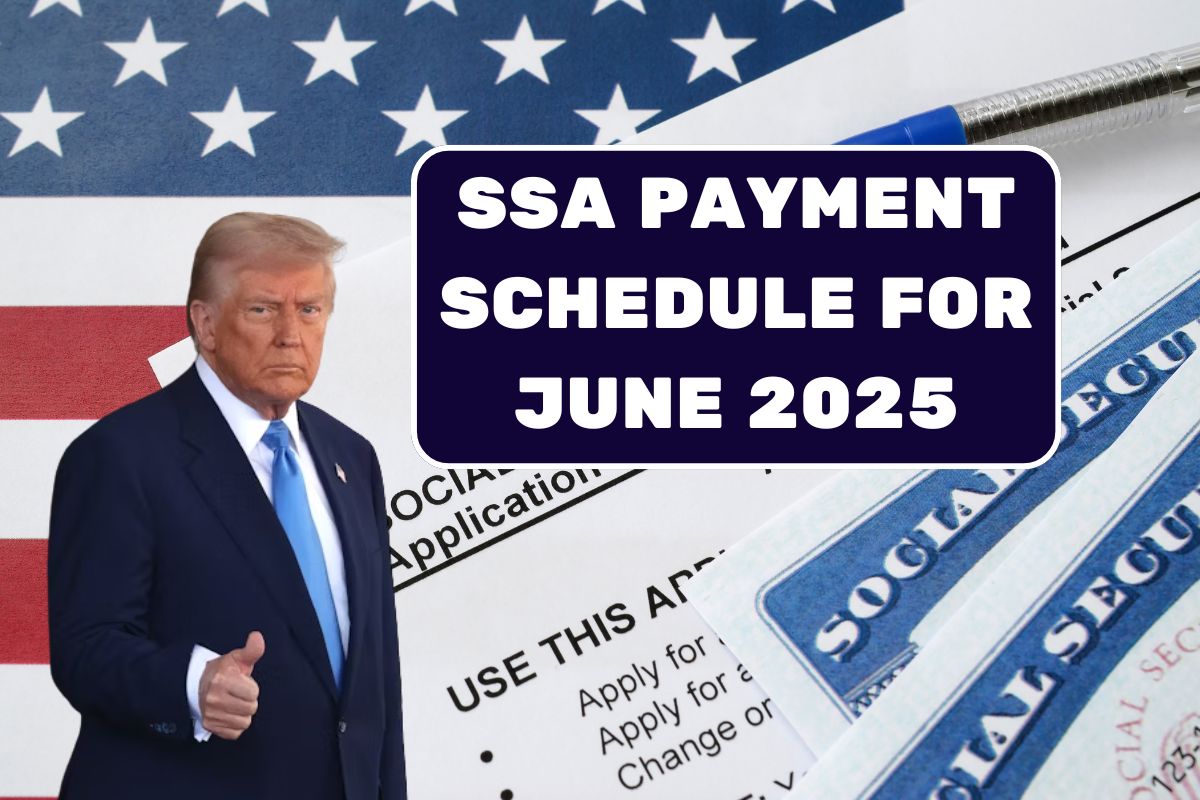 SSA Payment Schedule For June 2025 - SSI, SSDI Payment Dates